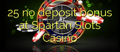 25-no-deposit-bonus-at-Spartan-Slots