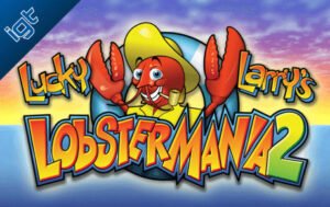 Lucky Larry’s Lobstermania 2